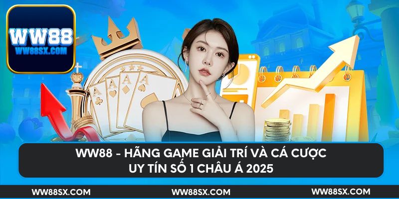 ww88-hang-game-giai-tri-va-ca-cuoc-uy-tin-so-1-chau-a-2025